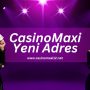 casinomaxi12-casinomaxi-yeni-adres